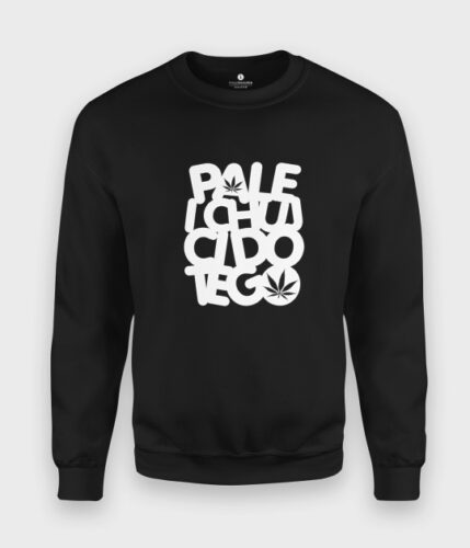 Bluza klasyczna Pale i ch** ci do tego